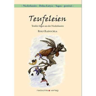 Teufeleien, Taschenbuch von Rolf Radochla, Radochla Verlag, 978-3-938555-60-6
