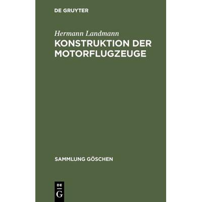 Konstruktion der Motorflugzeuge, Gebundene Ausgabe von Hermann Landmann, De Gruyter, 978-3-11-129014-0