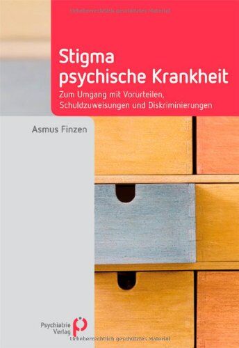 Asmus Finzen - Stigma psychische Krankheit: Zum Umgang mit Vorurteilen, Schuldzuweisungen und Diskriminierungen - Preis vom 30.09.2026 09:01:18 h