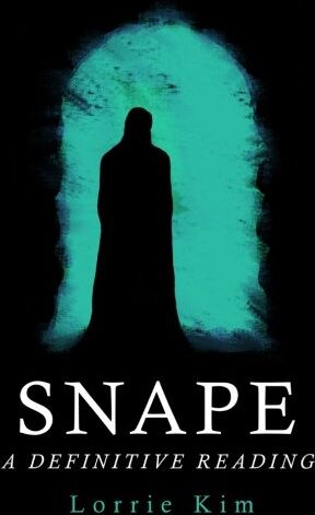 Lorrie Kim - Snape: A Definitive Reading - Preis vom 15.10.2026 23:06:25 h