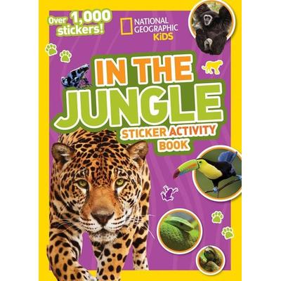 National Geographic Kids in the Jungle Sticker Activity Book, Gebundene Ausgabe von National Geographic Kids, National geographic, 978-1-4263-2056-9