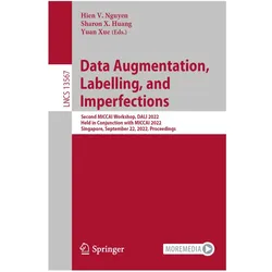 Data Augmentation, Labelling, and Imperfections, Fachbücher von Sharon, X Huang, Yuan Xue, Hien V. Nguyen