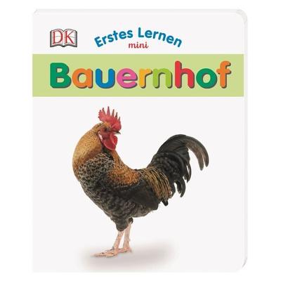 Erstes Lernen mini. Bauernhof, Gebundene Ausgabe von , DK Verlag Dorling Kindersley, 978-3-8310-3709-4