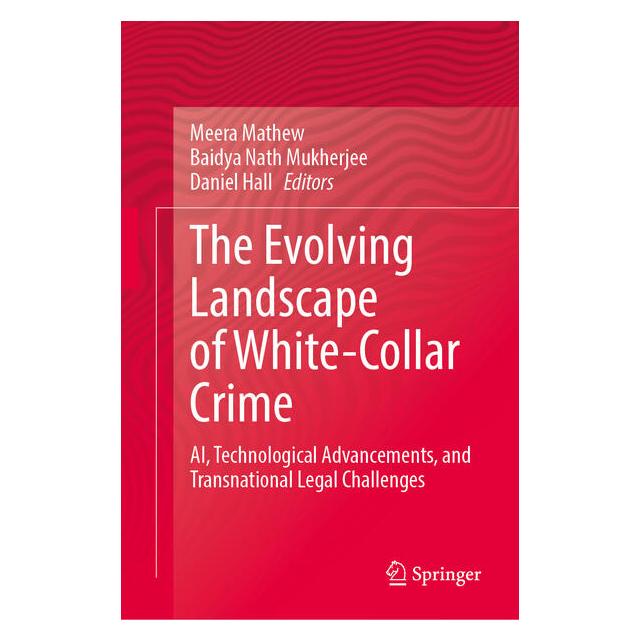 Springer The Evolving Landscape of White-Collar Crime (Englisch, Hardcover, Baidya Nath Mukherjee, Daniel Hall, Meera Mathew) (68972914)