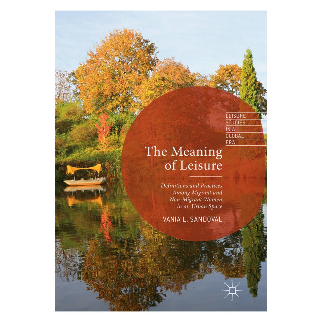 Springer The Meaning of Leisure (Englisch, Softcover, Vania L Sandoval) (56050826)