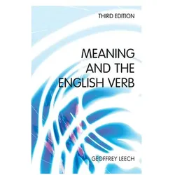 Meaning And The English Verb, Fachbücher von Geoffrey N. Leech, Geoffrey Leech