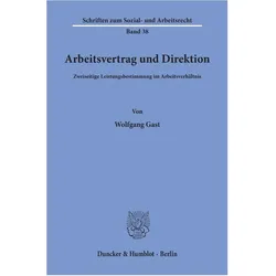 Arbeitsvertrag und Direktion., Fachbücher von Wolfgang Gast