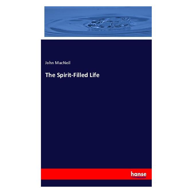 Hansebooks The Spirit-Filled Life (Englisch, Softcover, John MacNeil) (56005570)