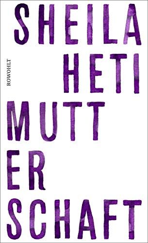 Sheila Heti - Mutterschaft - Preis vom 09.10.2026 07:28:09 h