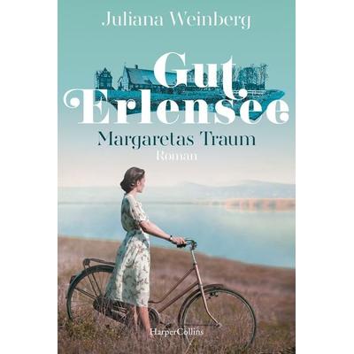 Gut Erlensee - Margaretas Traum, Taschenbuch von Juliana Weinberg, HarperCollins