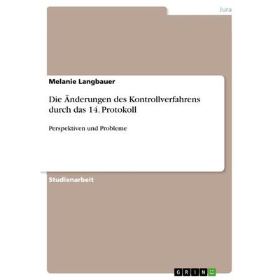 Die Änderungen des Kontrollverfahrens durch das 14. Protokoll, Taschenbuch von Melanie Langbauer, GRIN, 978-3-640-24648-9