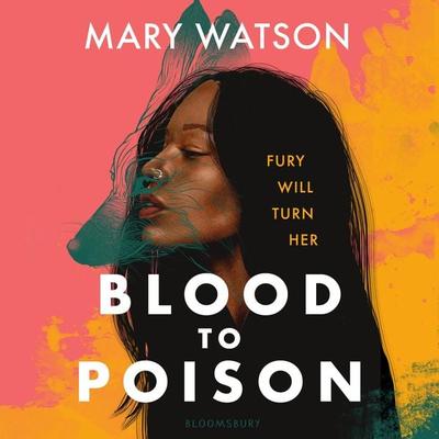 Blood to Poison - Mary Watson, Audio, 9781526624949