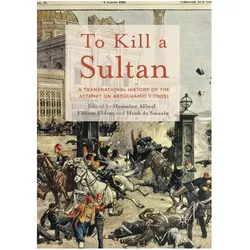 To Kill a Sultan, Fachbücher von Henk De Smaele, Houssine Alloul, Henk, de Smaele, Eldem, Edhem