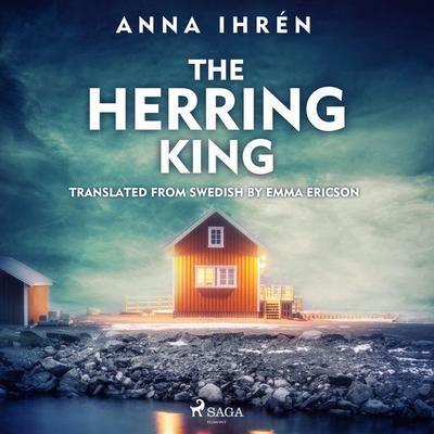 The Herring King - Anna Ihrén, Audio, 4066339905405
