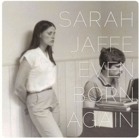 Sarah Jaffe - Even Born Again - Preis vom 05.10.2026 03:47:11 h