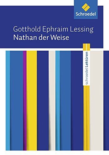 Lessing, Gotthold Ephraim - Schroedel Lektüren: Gotthold Ephraim Lessing: Nathan der Weise: Textausgabe - Preis vom 13.10.2026 11:25:28 h