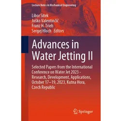 Advances in Water Jetting II, Fachbücher von Libor Sitek, Sergej Hloch, Josko Valentincic, Franz H. Trieb