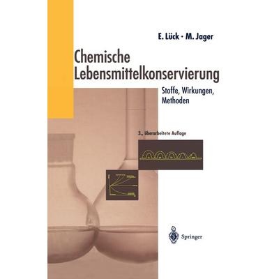 Chemische Lebensmittelkonservierung, Taschenbuch von Erich Lück,Martin Jager, Springer Berlin, 978-3-642-63387-4
