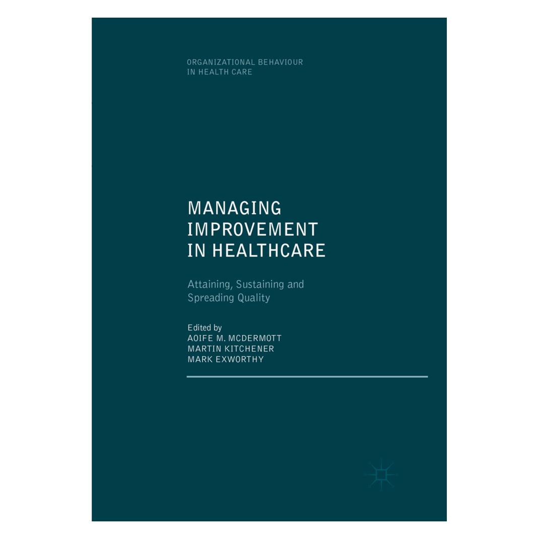 Springer Managing Improvement in Healthcare (Englisch, Softcover, Aoife M. McDermott, Mark Exworthy, Martin Kitchener) (56053965)