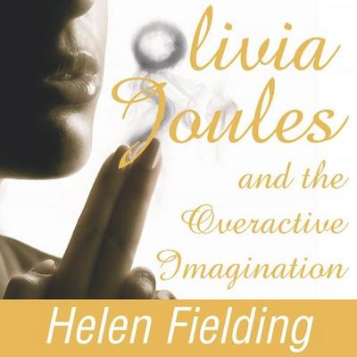 Olivia Joules and the Overactive Imagination - Helen Fielding, Audio, 9780230528468
