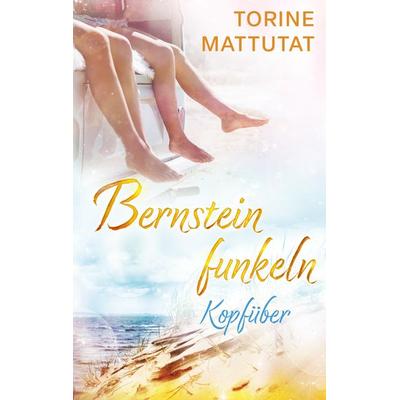 Kopfüber, Taschenbuch von Torine Mattutat, Tredition, 978-3-384-25051-3