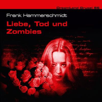 Liebe, Tod und Zombies - Frank Hammerschmidt, Audio, 4260507180780