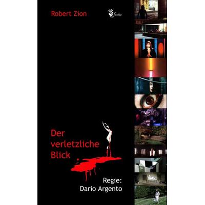 Der verletzliche Blick, Taschenbuch von Robert Zion, BoD – Books on Demand, 978-3-7431-9498-4
