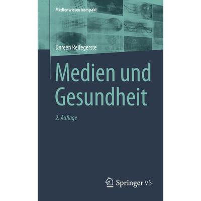 Medien und Gesundheit, Taschenbuch von Doreen Reifegerste, Springer Fachmedien Wiesbaden GmbH, 978-3-658-45688-7