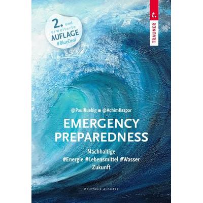 Emergency Preparedness (dt. Ausgabe), Taschenbuch von Paul Rübig,Achim Kaspar, Trauner, 978-3-99151-464-0