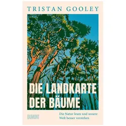Die Landkarte der Bäume, Sachbücher von Tristan Gooley