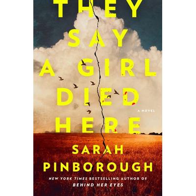 They Say a Girl Died Here, Gebundene Ausgabe von Sarah Pinborough, Flatiron Books, 978-1-250-43668-9