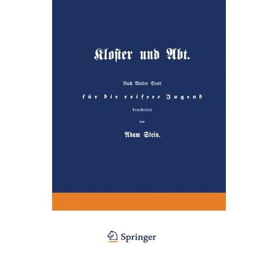 Kloster und Abt., Taschenbuch von Adam Stein, Springer Berlin, 978-3-642-93869-6