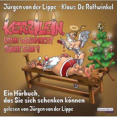 Kerzilein, kann Weihnacht Sünde sein? - Jürgen von der Lippe,Klaus De Rottwinkel, Audio, 9783837116885
