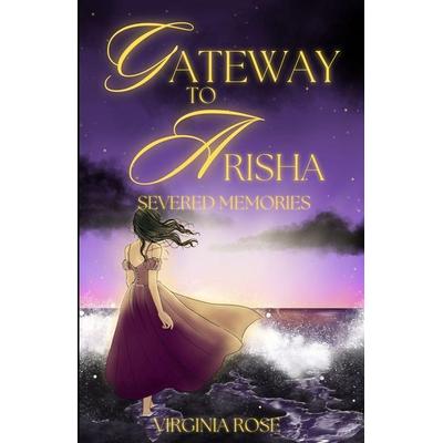 Gateway to Arisha, Taschenbuch von Virginia Rose, Virginia Rose
