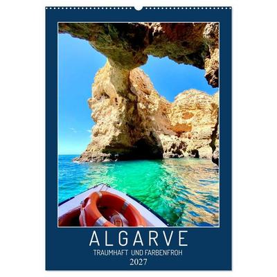 Algarve Traumhaft & farbenfroh (Wandkalender 2027 DIN A2 hoch), CALVENDO Monatskalender