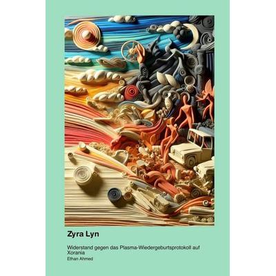 Zyra Lyn, Taschenbuch von Ethan Ahmed, 0xford University Press, 978-1-998610-16-7