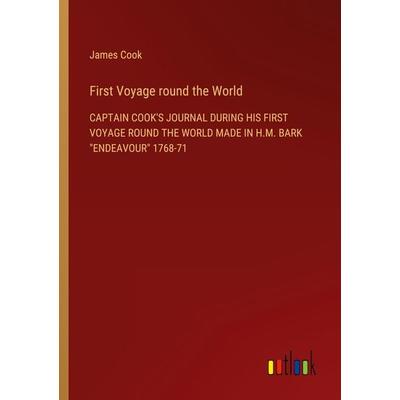 First Voyage round the World, Taschenbuch von James Cook, Outlook, 978-3-368-40778-0