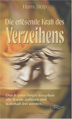Hans Stolp - Die erlösende Kraft des Verzeihens: Durch aufrichtiges Vergeben alte Bande auflösen und wahrhaft frei werden - Preis vom 10.10.2026 11:48:34 h