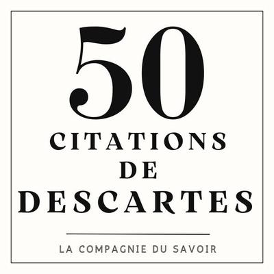 50 citations de Descartes - Rene Descartes, Audio, 9782821180178