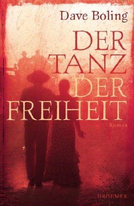 Dave Boling - Der Tanz der Freiheit: Roman - Preis vom 10.10.2026 11:48:34 h