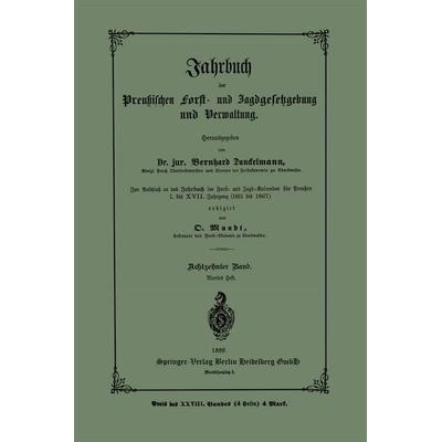 Jahrbuch der preußischen Forst- und Jagdgesetzgebung und Verwaltung, Taschenbuch von , Springer Berlin, 978-3-662-37250-0