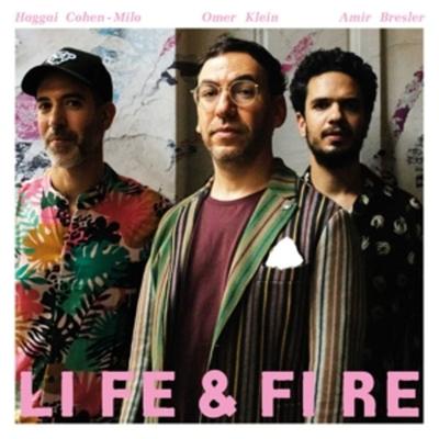 Life & Fire - Omer Klein,Haggai Cohen-Milo,Amir Bresler, Vinyl