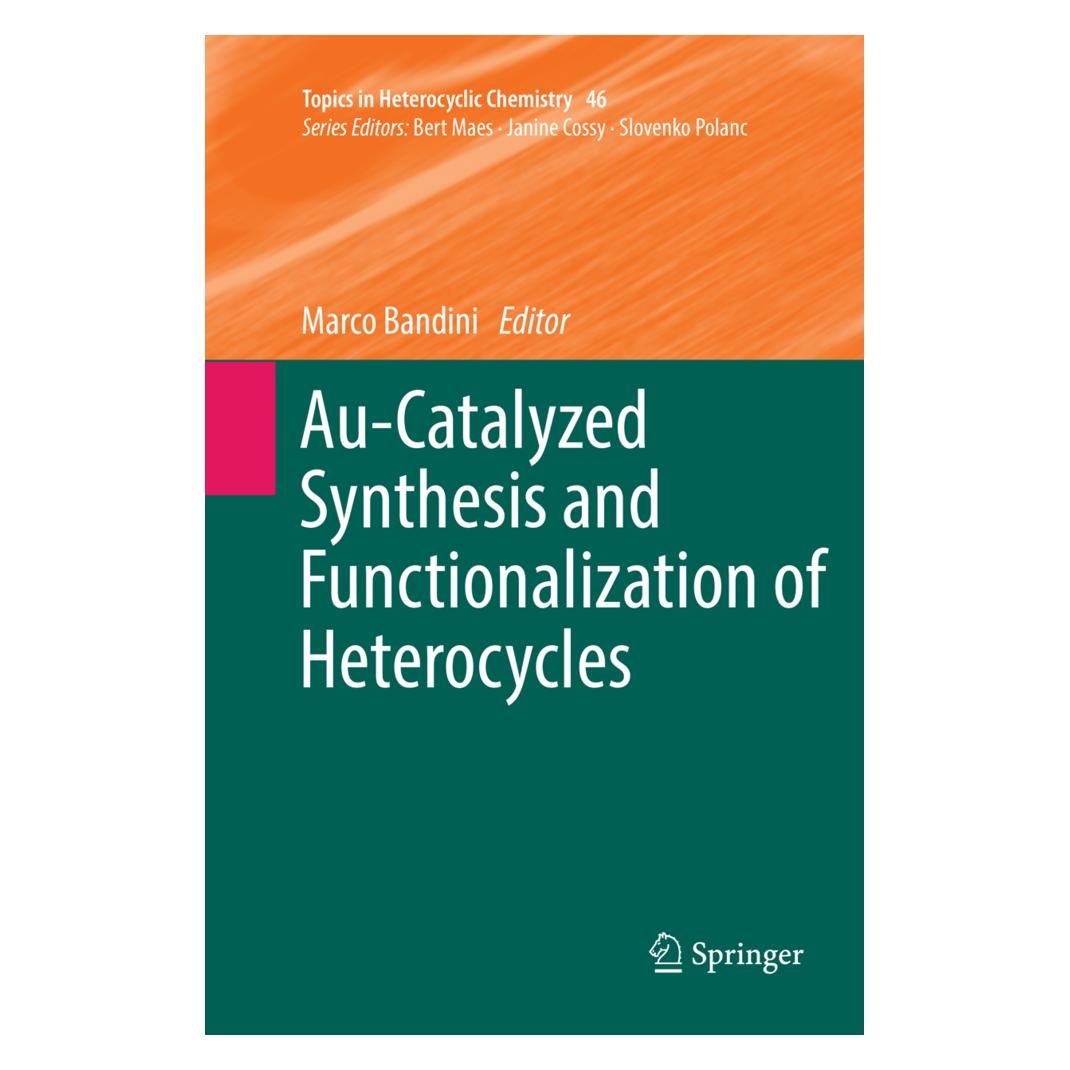 Springer Au-Catalyzed Synthesis and Functionalization of Heterocycles (Englisch, Softcover, Marco Bandini) (56007912)