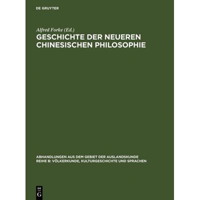 Geschichte der neueren chinesischen Philosophie, Gebundene Ausgabe von Alfred Forke, De Gruyter, 978-3-11-000008-5