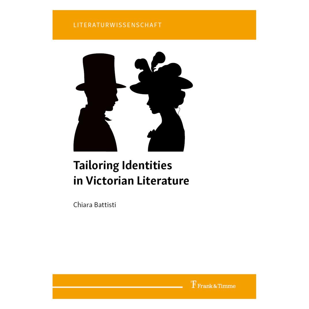 Frank & Timme Tailoring Identities in Victorian Literature (Englisch, Softcover, Chiara Battisti) (56950586)