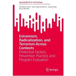 Extremism, Radicalization, and Terrorism Across Contexts, Fachbücher von Friedrich Lösel, Sonja King, Irina Jugl-Kuntzsch
