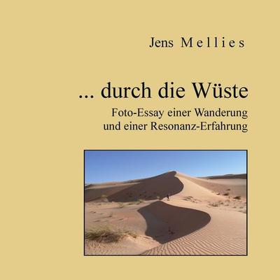 ... durch die Wüste, Taschenbuch von Jens Mellies, BoD – Books on Demand, 978-3-696-35152-6