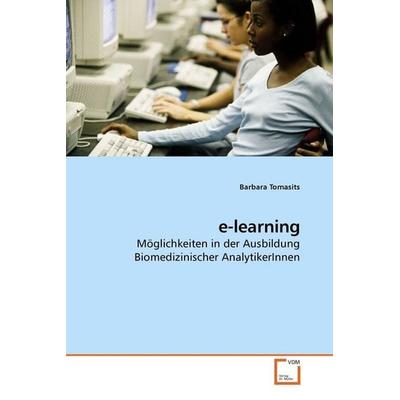 Tomasits, B: e-learning, Taschenbuch von Barbara Tomasits, VDM, 978-3-639-25737-3