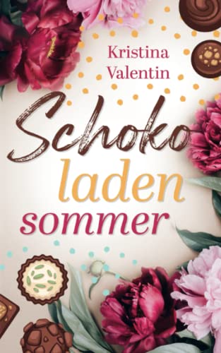 Kristina Valentin - Schokoladensommer - Preis vom 12.10.2026 11:37:12 h