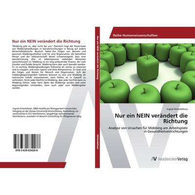Nur ein NEIN verändert die Richtung, Taschenbuch von Ingrid Hirtenlehner, AV Akademikerverlag, 978-3-639-63426-6